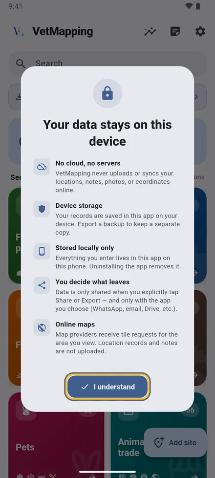 There is no account and no server: your sites, notes and photos stay on this phone. Tap I understand.